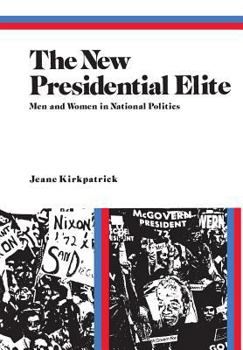 Hardcover The New Presidential Elite: Men and Women in National Politics: Men and Women in National Politics Book