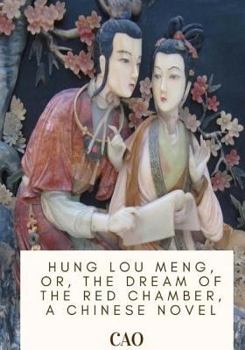 Paperback Hung Lou Meng, or, the Dream of the Red Chamber, a Chinese Novel Book
