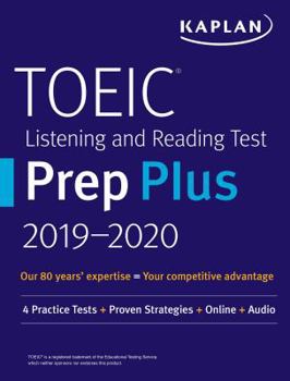 Paperback Toeic Listening and Reading Test Prep Plus 2019-2020: 4 Practice Tests + Proven Strategies + Online + Audio Book