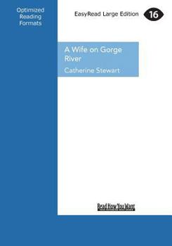 Paperback A Wife on Gorge River (Large Print 16pt) [Large Print] Book