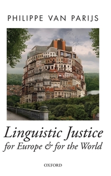 Hardcover Linguistic Justice for Europe and for the World Book