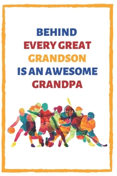 Paperback Behind Every Great Grandson Is An Awesome Grandpa: Sports Themed Alternative Card for Grandpa from Grandson Book