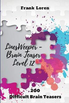 Paperback LinesWeeper - Brain Teaser Level 12: 200 Difficult Brain Teasers Book