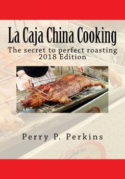 Paperback La Caja China Cooking: The secret to perfect roasting Book