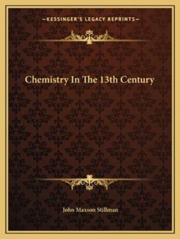 Paperback Chemistry In The 13th Century Book