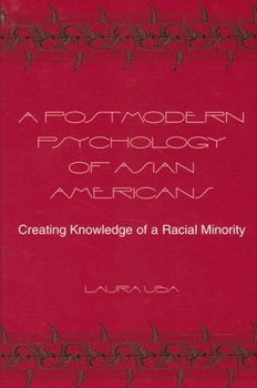 Paperback A Postmodern Psychology of Asian Americans: Creating Knowledge of a Racial Minority Book