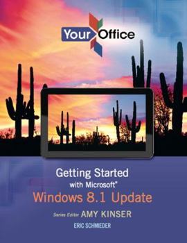 Paperback Your Office: Getting Started with Microsoft Windows 8.1 Update Book