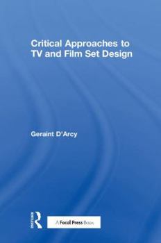 Hardcover Critical Approaches to TV and Film Set Design Book