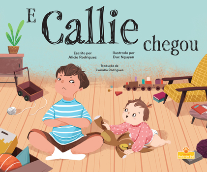 E Callie chegou (Along Came Callie) (Livros Ilustrados da Raio de Sol (Sunshine Picture Books)) (Portuguese Edition)