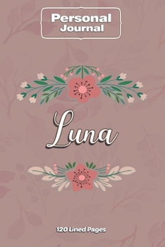 Paperback Luna Notebook Journal Personal Diary Personalized Name 120 pages Lined (6x9 inches) (15x23cm) Book