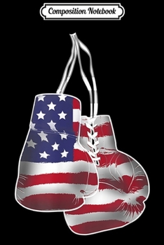 Composition Notebook: Boxing Gloves Vintage American Flag Style Journal/Notebook Blank Lined Ruled 6x9 100 Pages