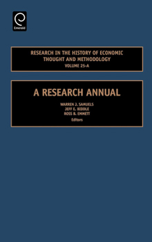 Hardcover Research in the History of Economic Thought and Methodology Volume 25-A: A Research Annual Book