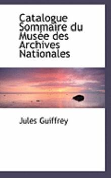 Paperback Catalogue Sommaire Du Musace Des Archives Nationales Book