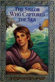 Paperback The Sailor Who Captured the Sea: And Other Celtic Tales Book