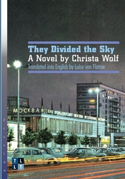 Paperback They Divided the Sky: A Novel by Christa Wolf Book