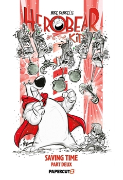 Hardcover Herobear and the Kid Vol. 3: Saving Time, Part 2 Book