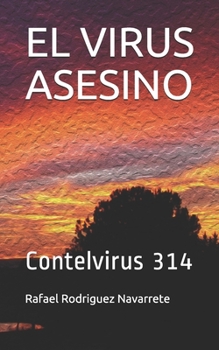 Paperback El Virus Asesino: Contelvirus 314 [Spanish] Book