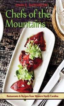 Paperback Chefs of the Mountains: Restaurants & Recipes from the Western North Carolina Book