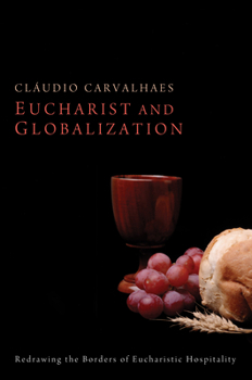 Hardcover Eucharist and Globalization Book