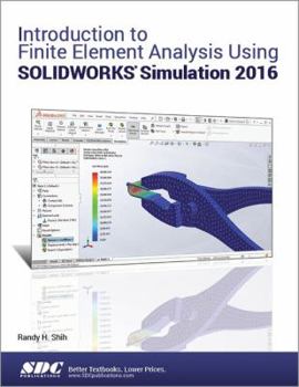 Paperback Introduction to Finite Element Analysis Using Solidworks Simulation 2016 Book