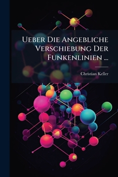 Paperback Ueber Die Angebliche Verschiebung Der Funkenlinien ... [German] Book