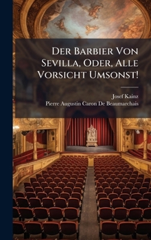 Hardcover Der Barbier Von Sevilla, Oder, Alle Vorsicht Umsonst! [German] Book