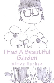 Paperback I Had A Beautiful Garden Book