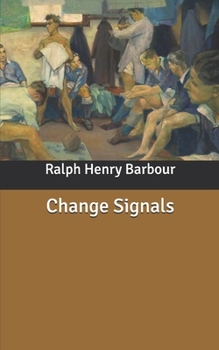 Change Signals: A Story of the New Football - Book #5 of the Yardley Hall Series