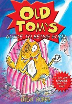 Old Tom's Guide to Being Good - Book  of the Old Tom