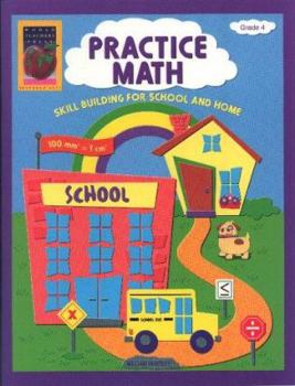 Paperback Practice Math, Grade 4: Skill Building for School and Home Book