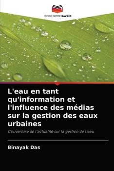 Paperback L'eau en tant qu'information et l'influence des médias sur la gestion des eaux urbaines [French] Book