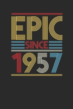 Epic Since 1957: Graph Paper Notebook (6" x 9" - 120 pages) ~ Birthday Themed Notebook for Daily Journal, Diary, and Gift