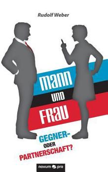 Paperback Mann und Frau - Gegner- oder Partnerschaft? [German] Book