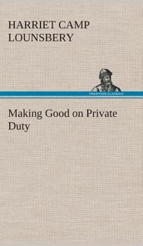 Hardcover Making Good on Private Duty Book