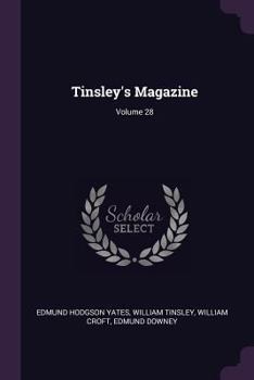 Paperback Tinsley's Magazine; Volume 28 Book