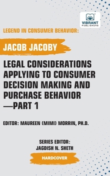 Hardcover Legal Considerations Applying to Consumer Decision Making and Purchase Behavior-Part 1 Book