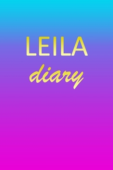 Leila: Journal Diary | Personalized First Name Personal Writing | Letter L Blue Purple Pink Gold Effect Cover | Daily Diaries for Journalists & ... Taking | Write about your Life & Interests