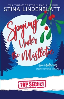 Spying Under the Mistletoe (Love Undercover) - Book #2 of the Love Undercover