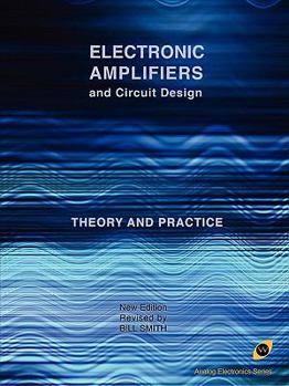 Paperback Electronic Amplifiers and Circuit Design (Analog Electronics Series) Book