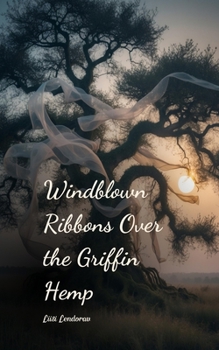 Windblown Ribbons Over the Griffin Hemp