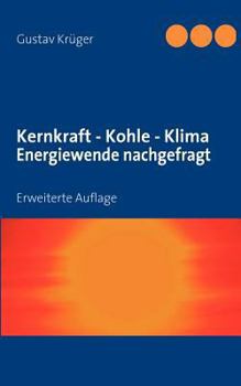 Kernkraft - Kohle - Klima: Energiewende nachgefragt