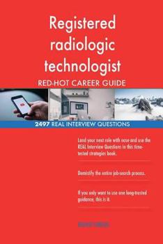 Paperback Registered radiologic technologist RED-HOT Career; 2497 REAL Interview Questions Book