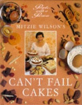 Hardcover People with a Passion: Mitzie Wilson's Can't Fail Cakes (People with a Passion) Book