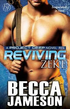 Reviving Zeke - Book #4 of the Project DEEP