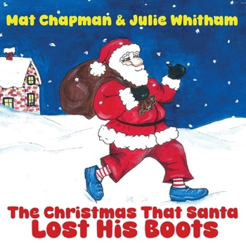 Paperback The Christmas That Santa Lost His Boots Book
