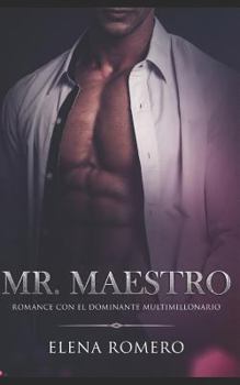 Paperback Mr. Maestro: Romance Con El Dominante Multimillonario [Spanish] Book