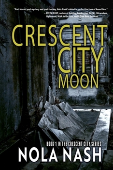 Paperback Crescent City Moon: Book 1 in the Crescent City Series Book