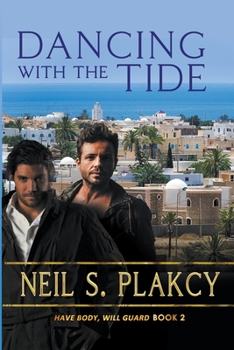 Dancing With The Tide - Book #2 of the Have Body, Will Guard