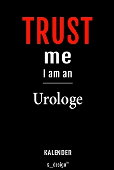 Kalender für Urologen / Urologe / Urologin: Immerwährender Kalender / 365 Tage Tagebuch / Journal [3 Tage pro Seite] für Notizen, Planung / Planungen / Planer, Erinnerungen, Sprüche (German Edition)