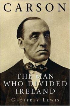 Hardcover Carson: The Man Who Divided Ireland Book